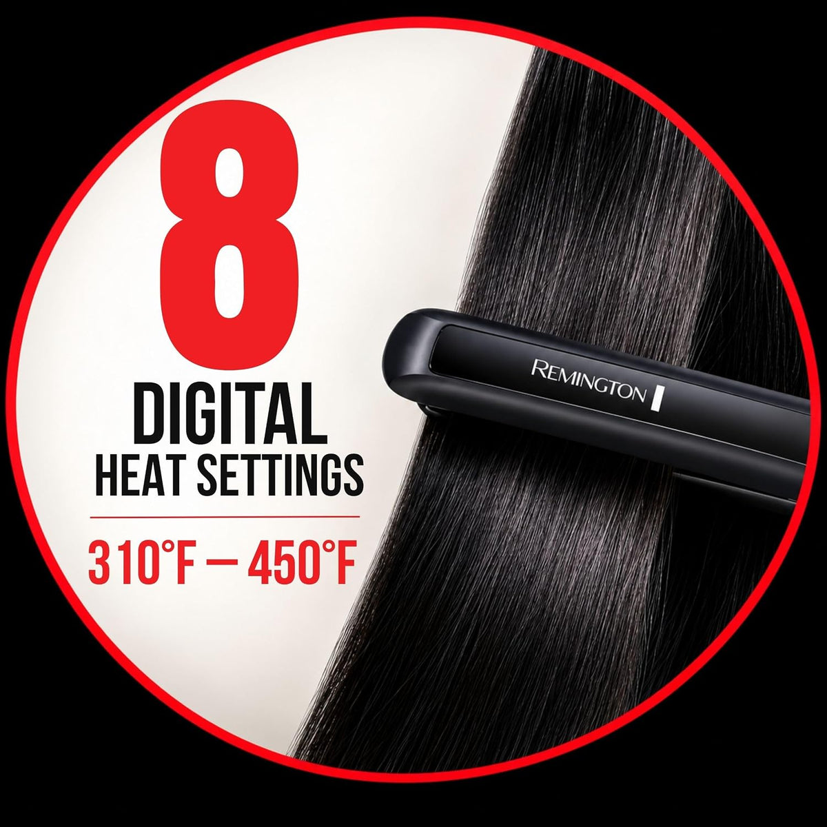 A black Remington hair straightener shown in a circular promotional graphic with red text reading '8 DIGITAL HEAT SETTINGS' and '310°F - 450°F'. The straightener is clamping dark hair, with a black background around the circular design.